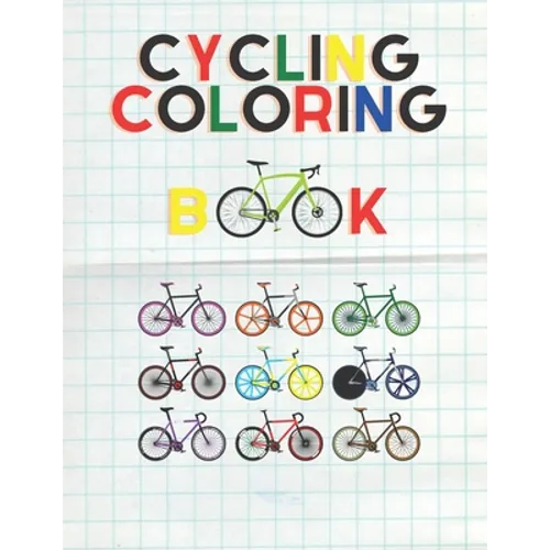 Bicycle Coloring Book: For all cycling lovers, children and adults to share
