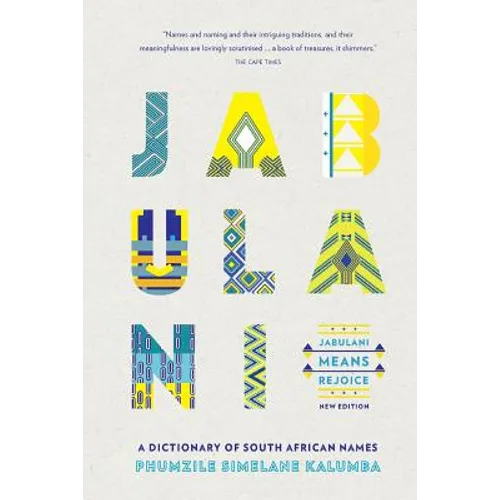 Jabulani Means Rejoice: A Dictionary of South African Names