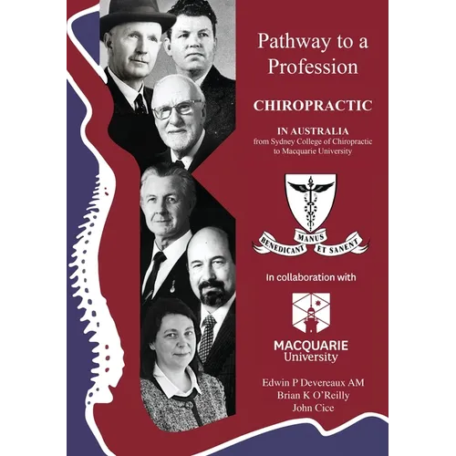 Pathway to a Profession: Chiropractic in Australia, From Sydney College of Chiropractic to Macquarie University