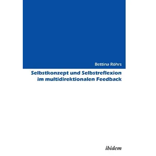Selbstkonzept und Selbstreflexion im multidirektionalen Feedback.