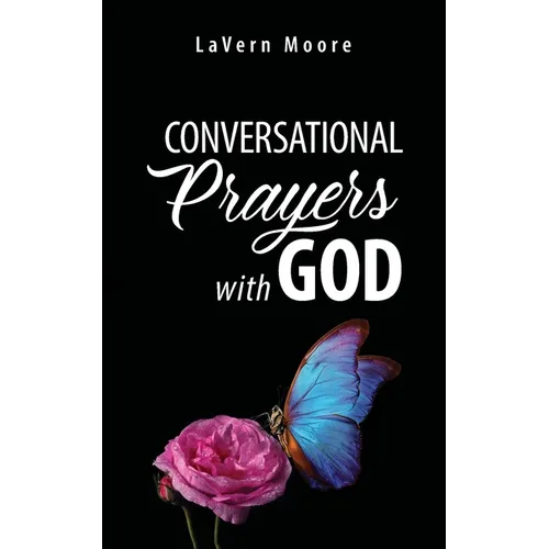 Conversational Prayers with God