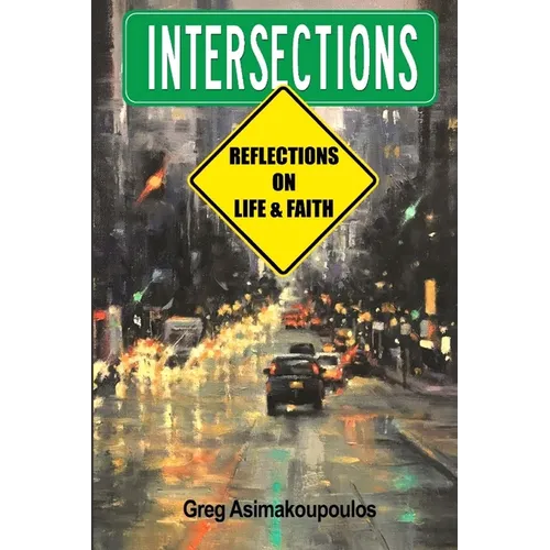 Intersections: Reflections on Life and Faith