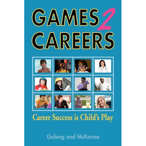 Games2careers: Career Success Is Child's Play