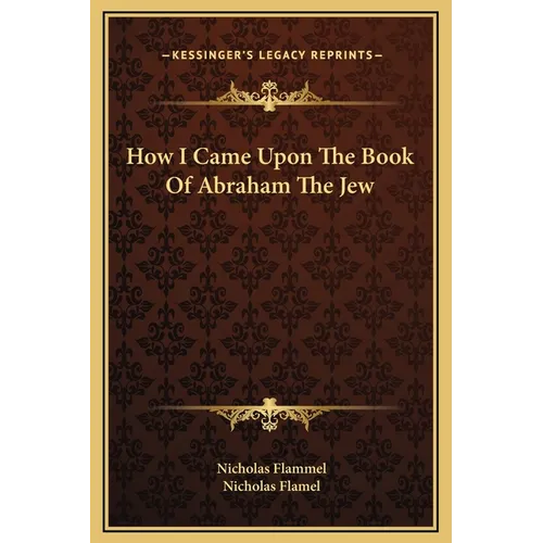 How I Came Upon The Book Of Abraham The Jew