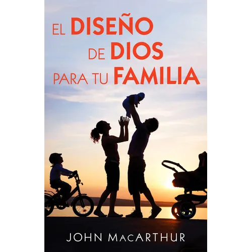 El Diseño de Dios Para Tu Familia