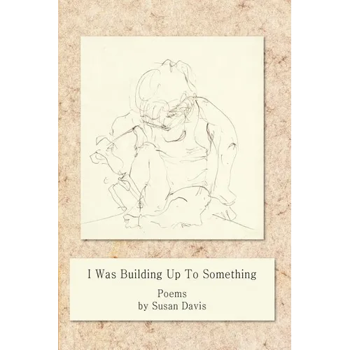 I Was Building Up to Something