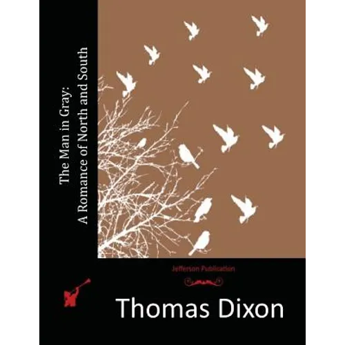 The Man in Gray: A Romance of North and South