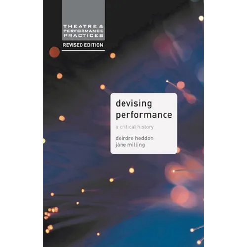 Devising Performance: A Critical History
