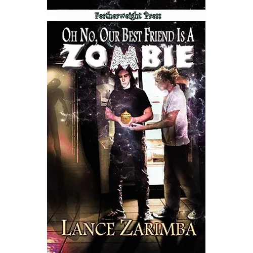 Oh No, Our Best Friend Is a Zombie!