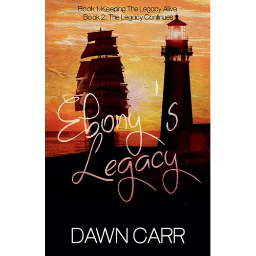 Ebony's Legacy: Book 1 and Book 2