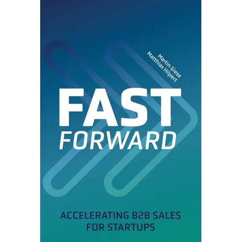 Fast Forward: Accelerating B2B Sales for Startups