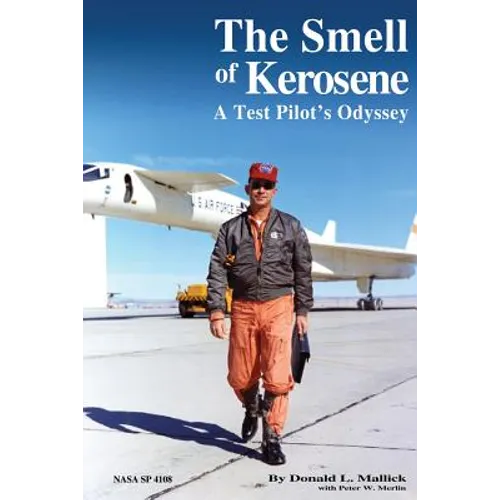 The Smell of Kerosene: A Test Pilot's Odyssey