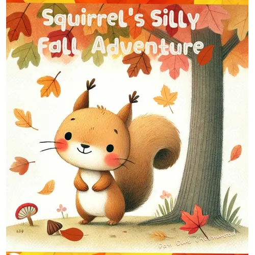 Squirrel's Silly Fall Adventure