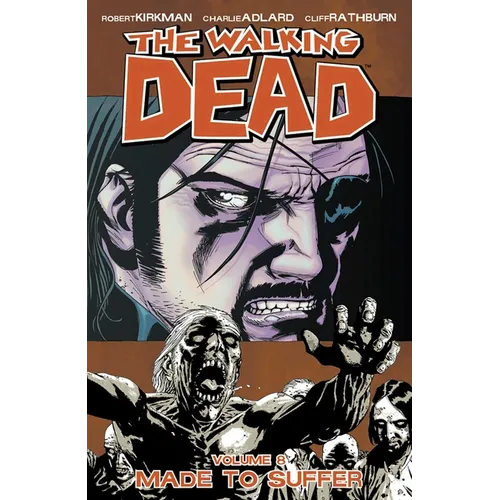 Walking Dead Volume 8: Made to Suffer