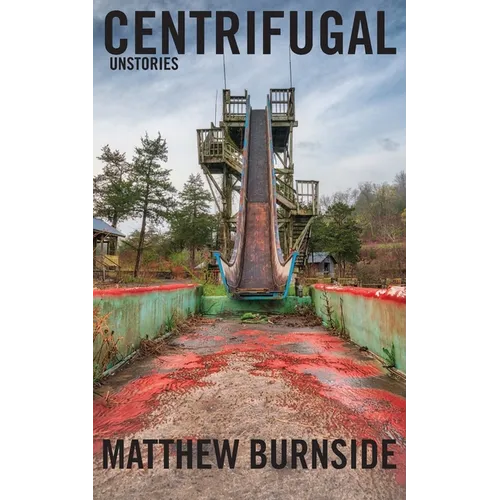 Centrifugal: Unstories
