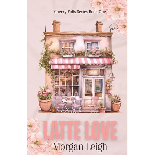 Latte Love: A Small Town Single Dad Romance