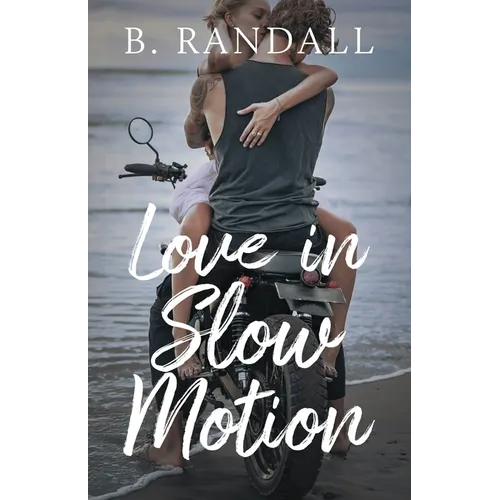 Love in Slow Motion