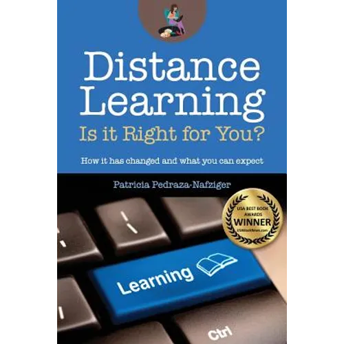 Distance Learning: Is it Right for You?: How it has changed, and what you can expect.