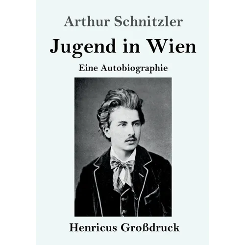 Jugend in Wien (Großdruck): Eine Autobiographie
