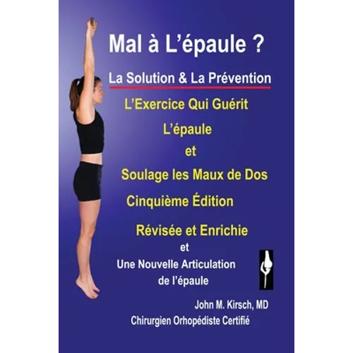 Mal a L'epaule ?: La Solution & La Prevention