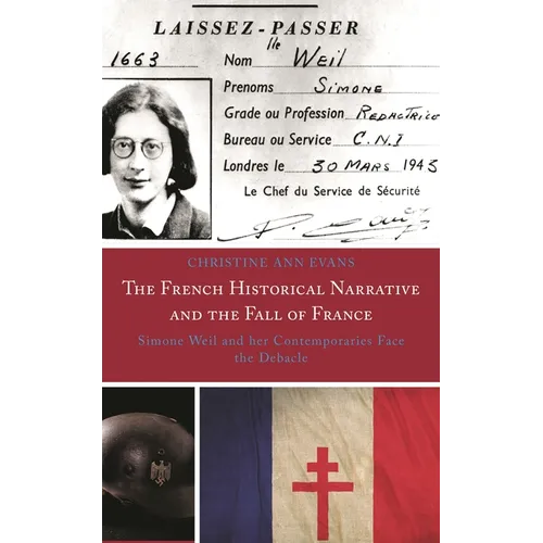 The French Historical Narrative and the Fall of France: Simone Weil and Her Contemporaries Face the Debacle