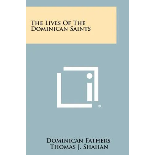 The Lives of the Dominican Saints