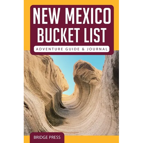 New Mexico Bucket List Adventure Guide & Journal
