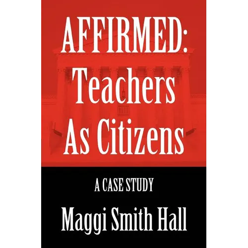 Affirmed: Teachers as Citizens: A Case Study