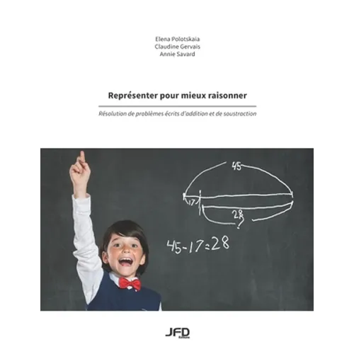 Représenter pour mieux raisonner: Résolution de problèmes écrits d'addition et de soustraction
