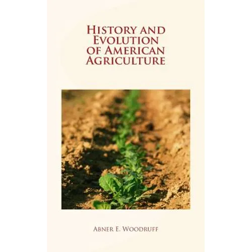 History and Evolution of American Agriculture