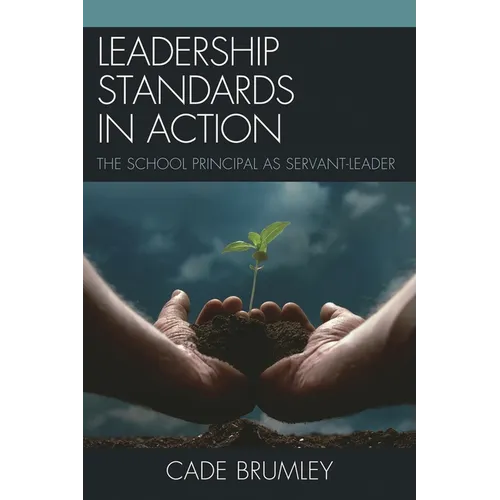 Leadership Standards in Action: The School Principal as Servant-Leader