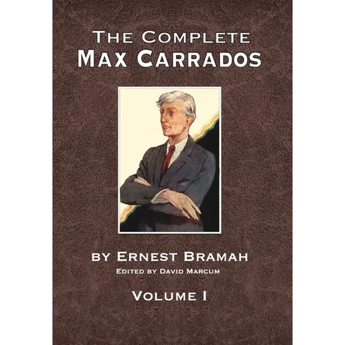 The Complete Max Carrados - Volume I