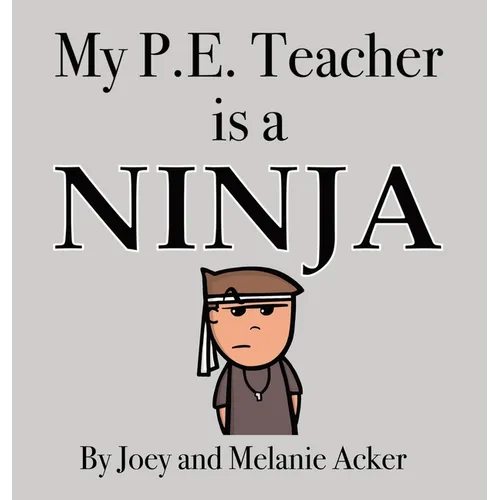 My P.E. Teacher is a Ninja