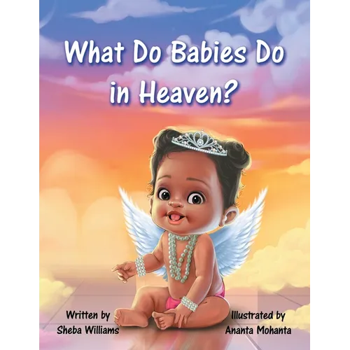 What Do Babies Do in Heaven?