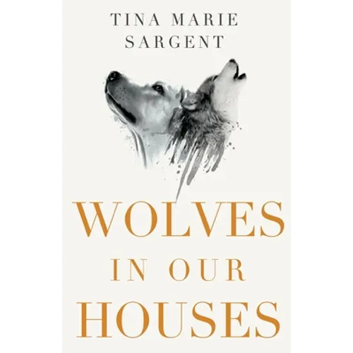 Wolves In Our Houses