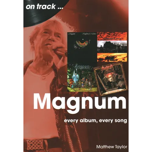 Magnum: Every Album, Every Song