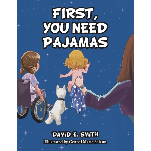 First, You Need Pajamas