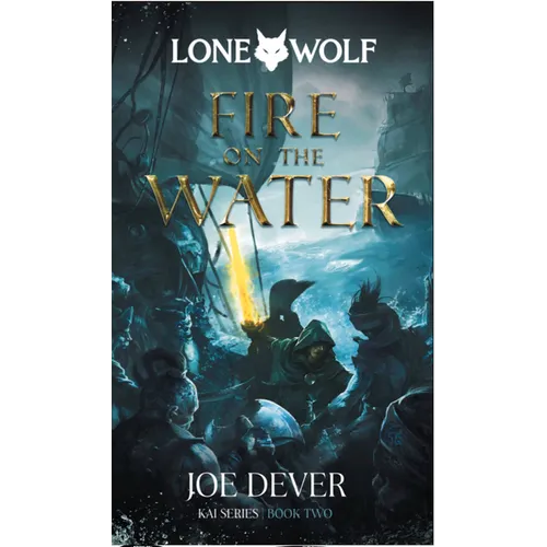 Fire on the Water: Kai Series Volume 2