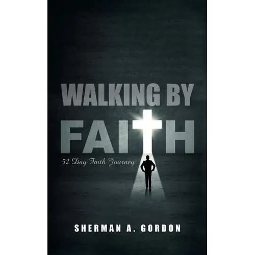 Walking by Faith: 52 Day Faith Journey