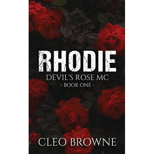 Rhodie - A Devil's Rose MC Book One - Paperback