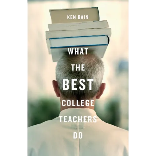 What the Best College Teachers Do