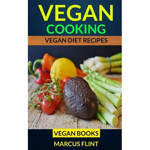 Vegan Cooking: Vegan Diet Recipes Vegan Books