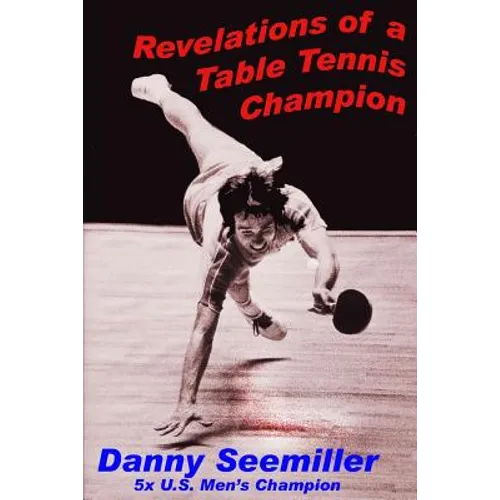 Revelations of a Ping-Pong Champion