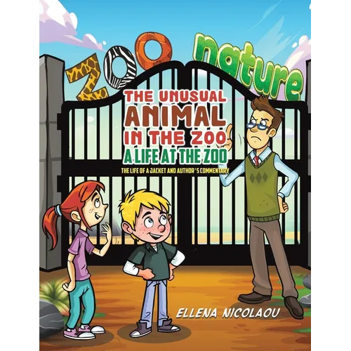 The Unusual Animal in the Zoo: A Life at the Zoo