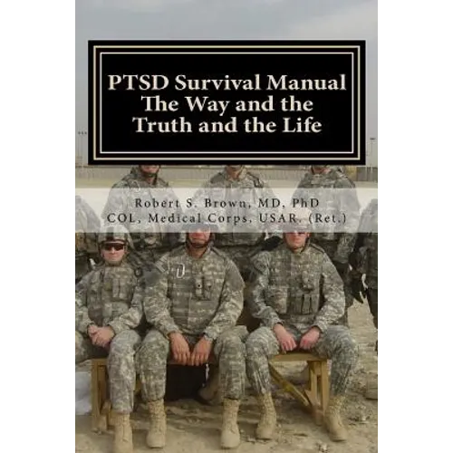 PTSD Survival Manual: The Way and the Truth and the Life