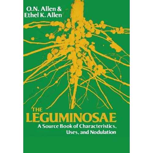Leguminosae: A Source Book of Characteristics, Uses and Nodulation