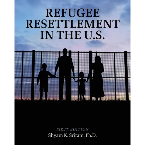 Refugee Resettlement in the U.S.