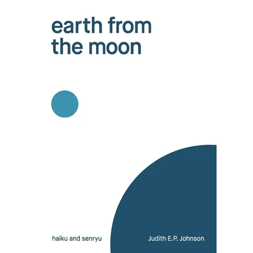 earth from the moon: haiku & senryu - Paperback
