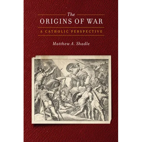 The Origins of War: A Catholic Perspective