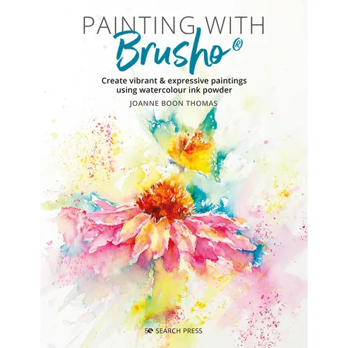 Painting with Brusho: Create Vibrant & Expressive Paintings Using Watercolour Ink Powder